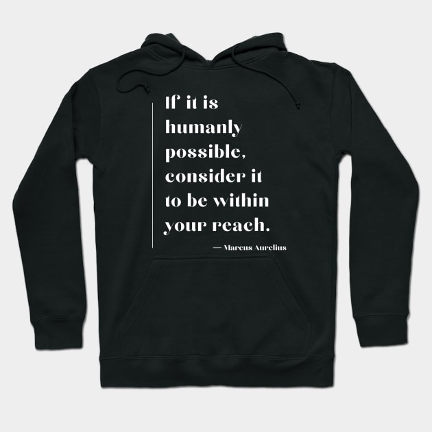 Stoic Quote Marcus Aurelius Hoodie by ReflectionEternal